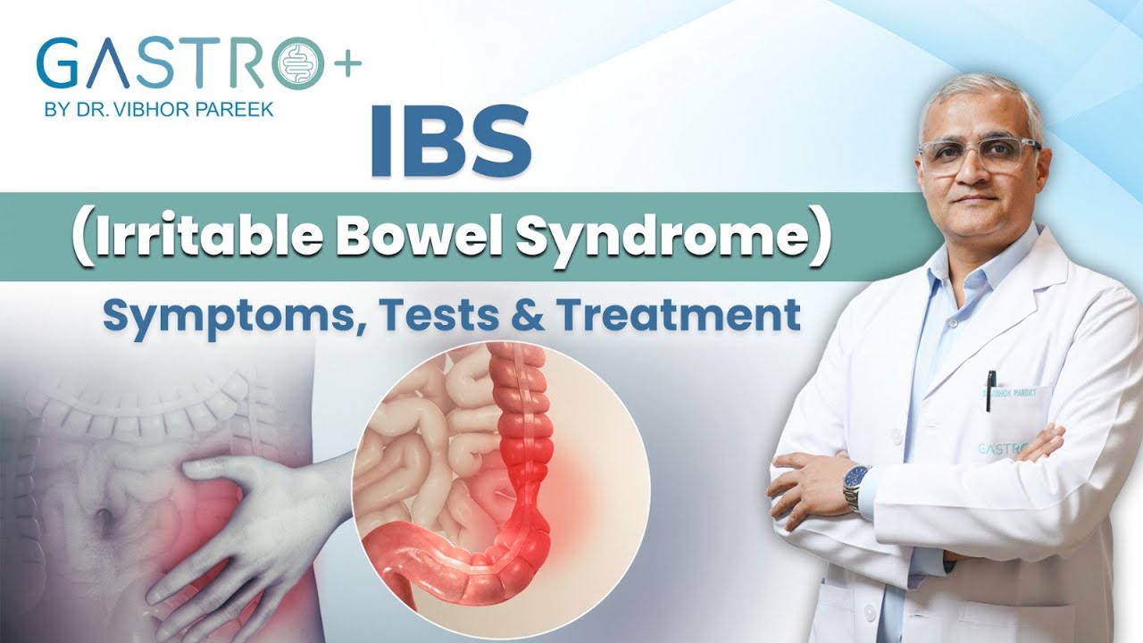 IBS : Symptoms & Treatment  | When Lifestyle Is Enough & When Tests Are Needed | Dr. Vibhor Pareek