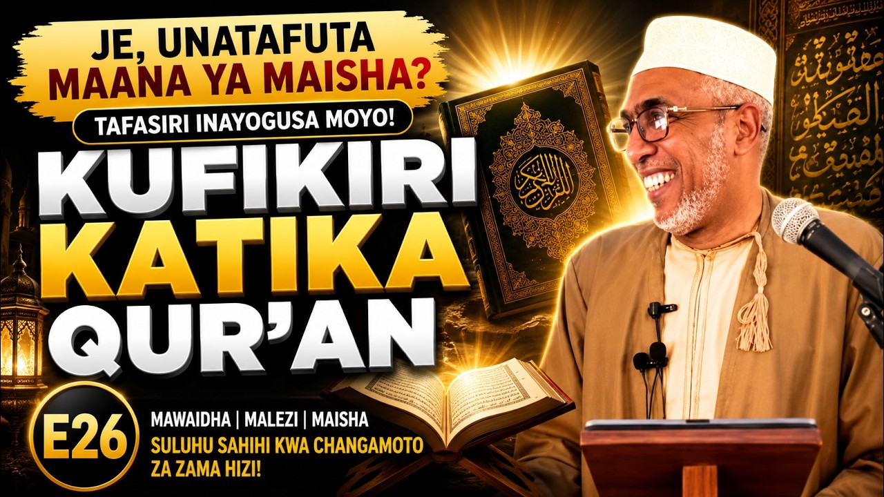 Kufikiri Katika Qur'an | E26