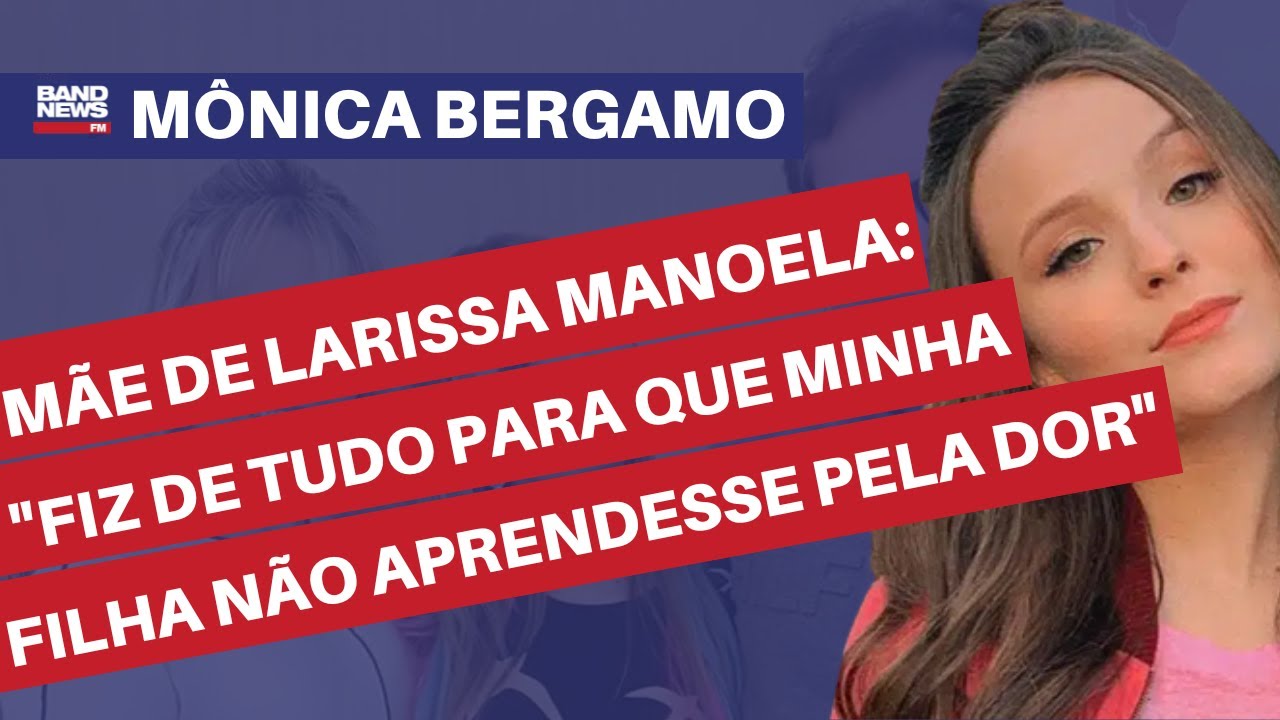 Mãe de Larissa Manoela diz que fez de tudo para que filha não aprendesse 