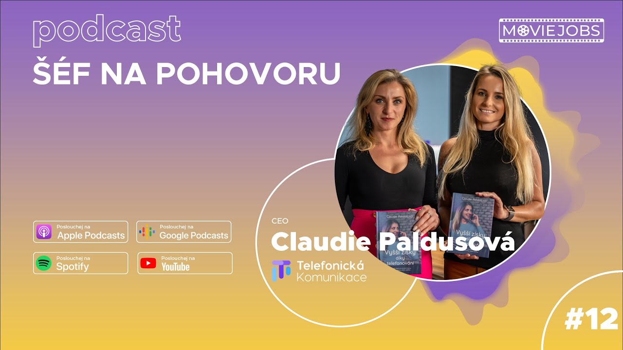 #12 Šéf na pohovoru - SPECIÁL k vydání knihy VYŠŠÍ ZISKY DÍKY TELEFONOVÁNÍ s Claudií Paldusovou