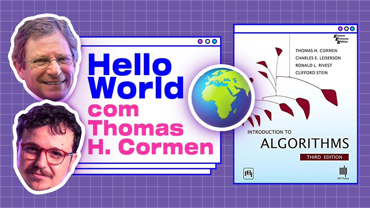 Programador, professor e referência: Thomas H. Cormen | Hello World 🌎