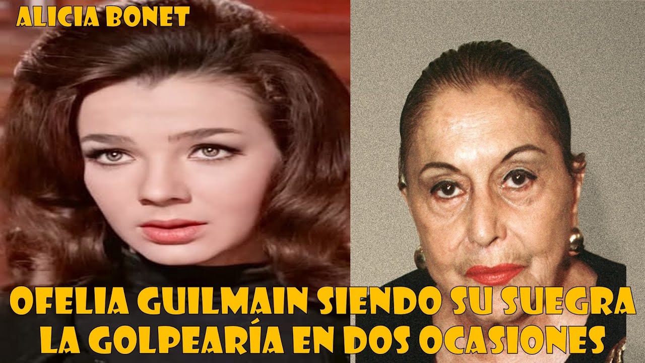 Ofelia Guilmain siendo su suegra la golpearía en dos ocasiones