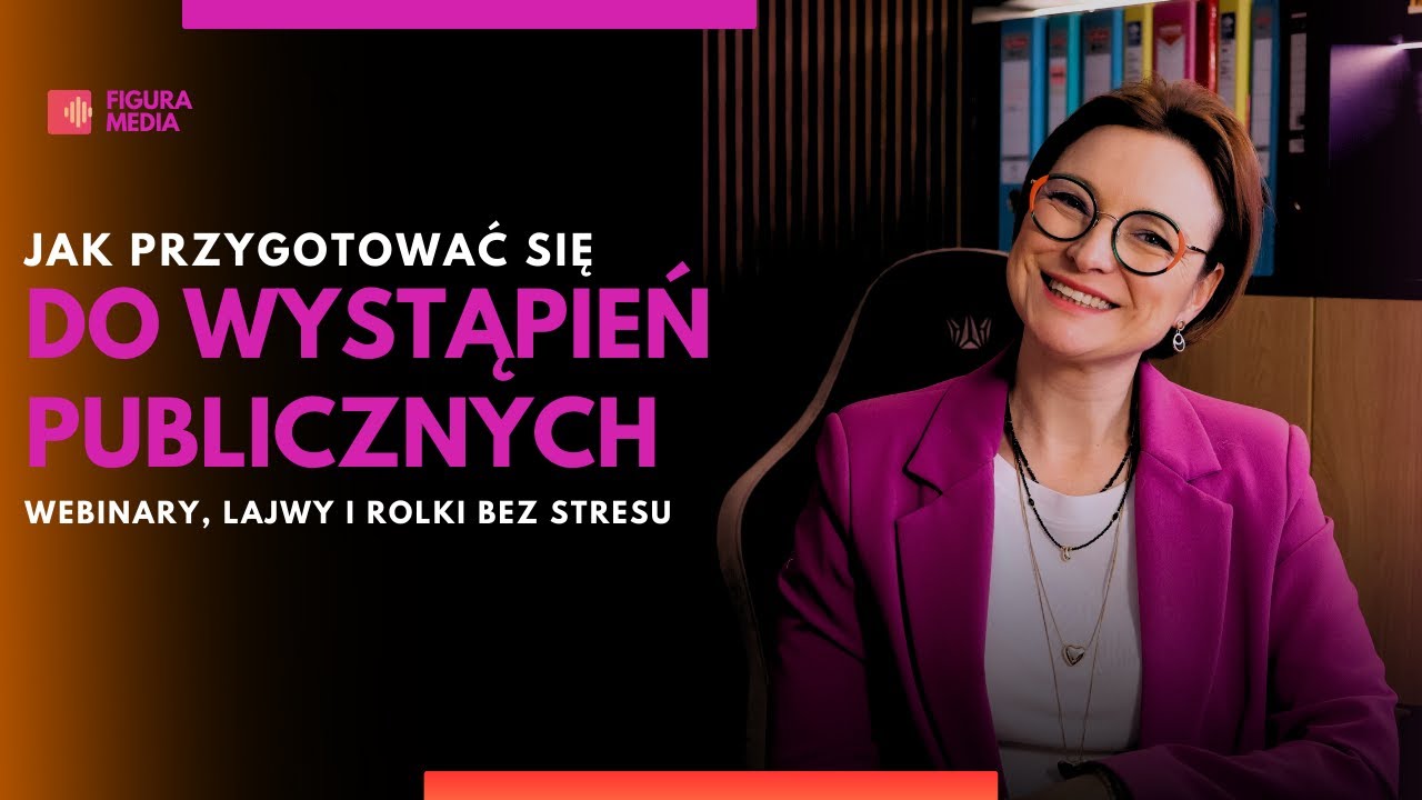 Jak się przygotować do wystąpień publicznych, czyli nagrywanie rolek, webinarów i lajwów bez stresu.