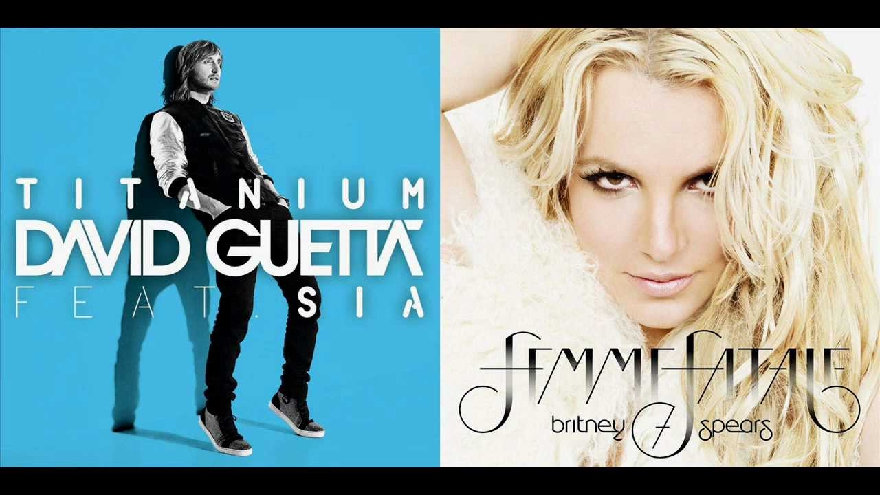 David Guetta Ft. Sia VS. Britney Spears - Titanium Holds Against Me (Mashup)