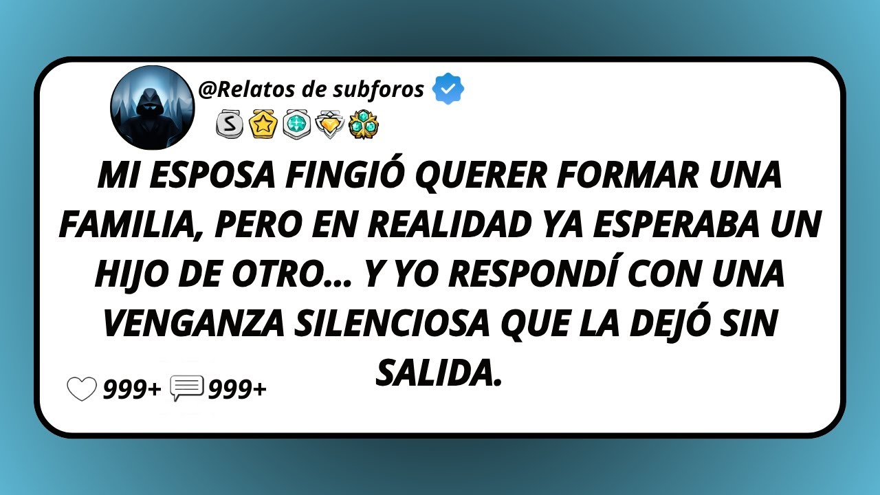 Mi Esposa Fingió Querer Formar Una Familia, Pero En Realidad Ya Esperaba Un Hijo De Otro… Y Yo...