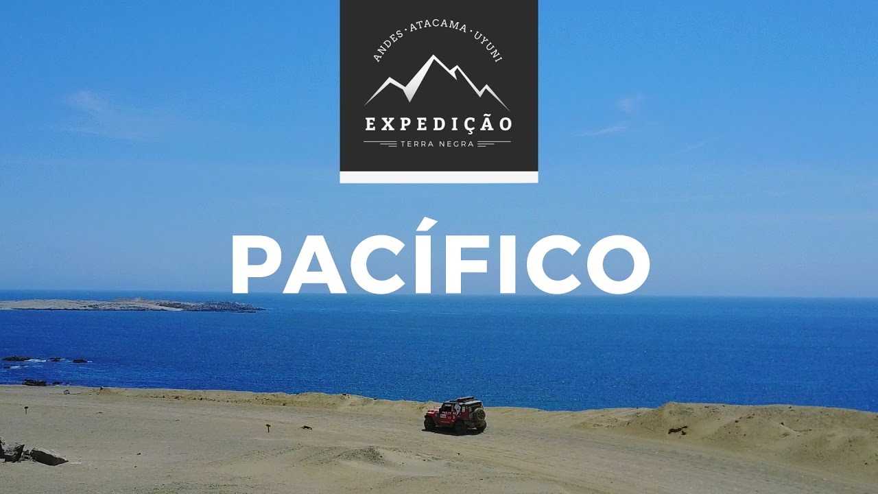 OCEANO PACÍFICO - Andes-Atacama-Uyuni [#08] | Terra Negra