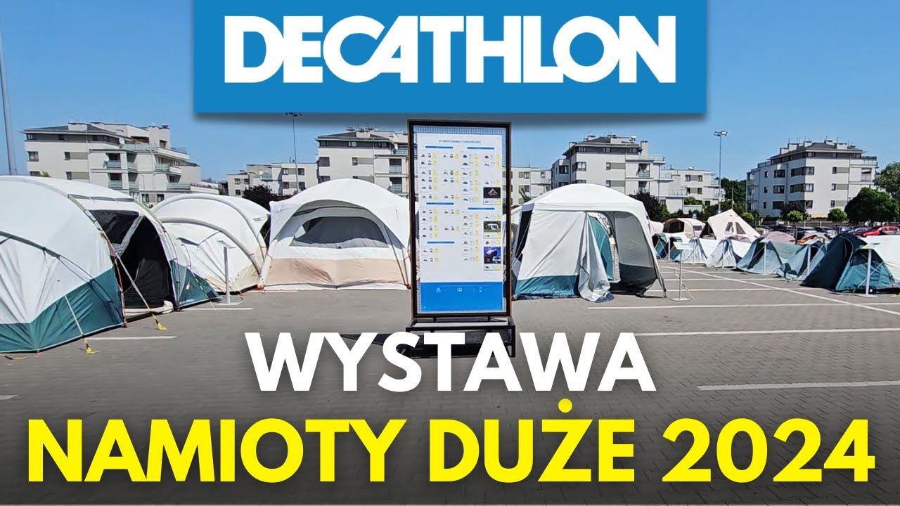🔵 DECATHLON NAMIOTY 2024 - NAMIOTY DUŻE 🔵 Wystawa Namiotów Przed Sklepem. (Warszawa Targówek)