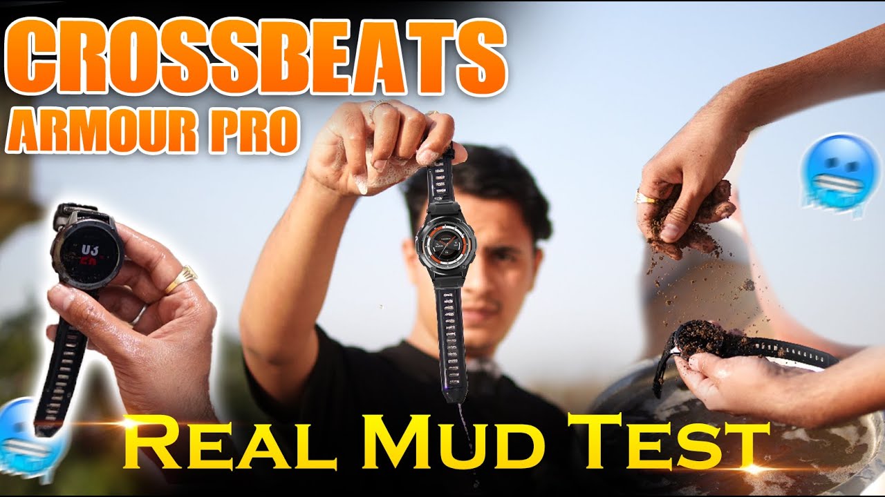 I DESTROYED This Smartwatch in Mud & Water Best Smartwatch Under 5000 crossbeats armour pro