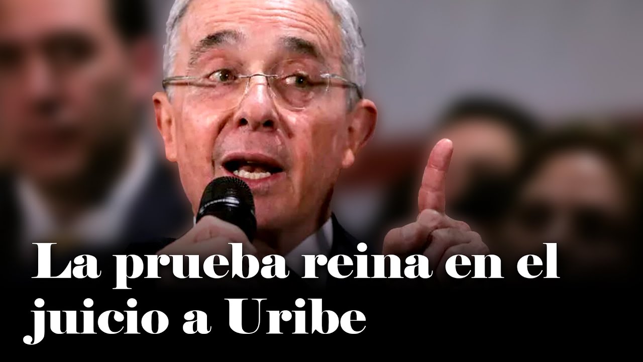 ¿Cuál es la PRUEBA REINA en el juicio de Álvaro Uribe Vélez y por qué no pudieron tumbarla?