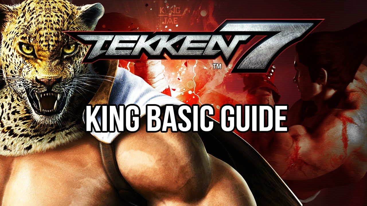KING Basic Guide - TEKKEN 7 (Basic To Pro)