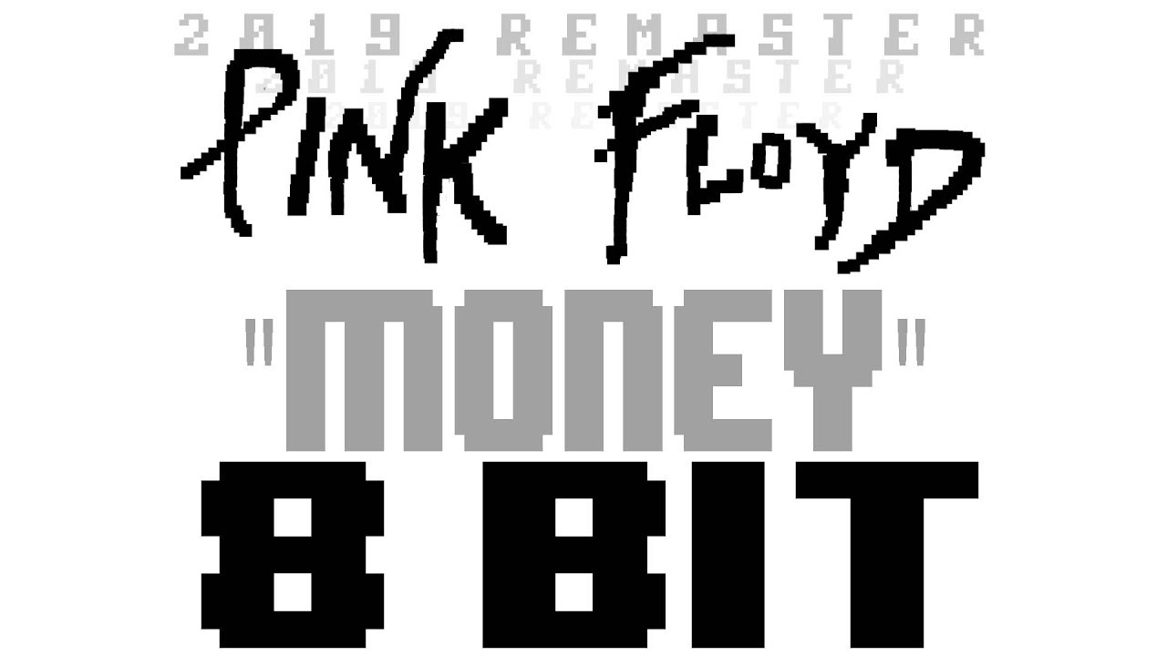 Money (2019 Remaster) [8 Bit Tribute to Pink Floyd] - 8 Bit Universe