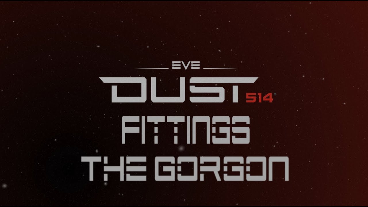 Dust 514 - Fittings - Part 10 - THE GORGON DROPSHIP and how to fit them