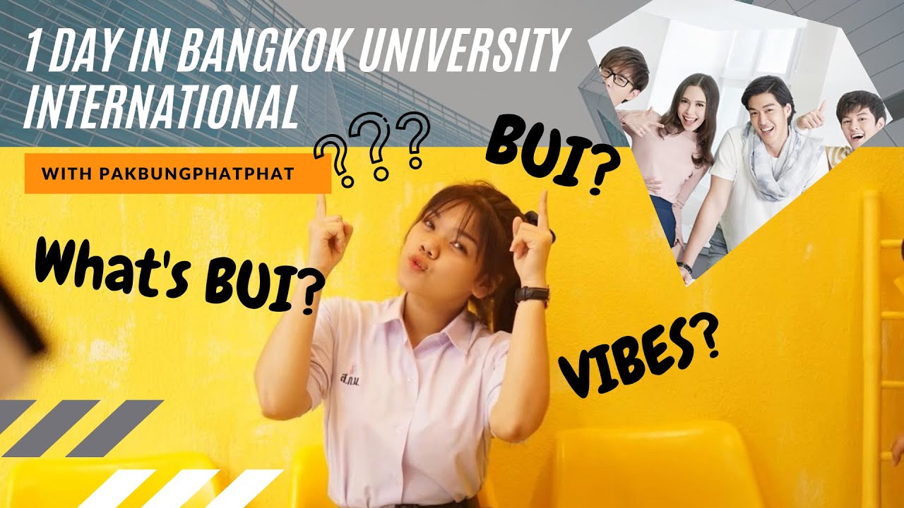 1 Day with Bangkok University International Students (BUI)