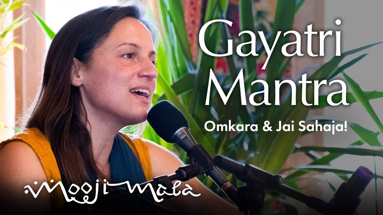 Omkara & Jai Sahaja! – Gayatri Mantra