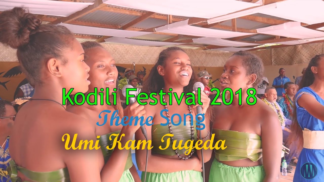 Umi kam tugeda Kodili Cultural Festival 2018 Isabel Province Solomon Islands | Theme Song