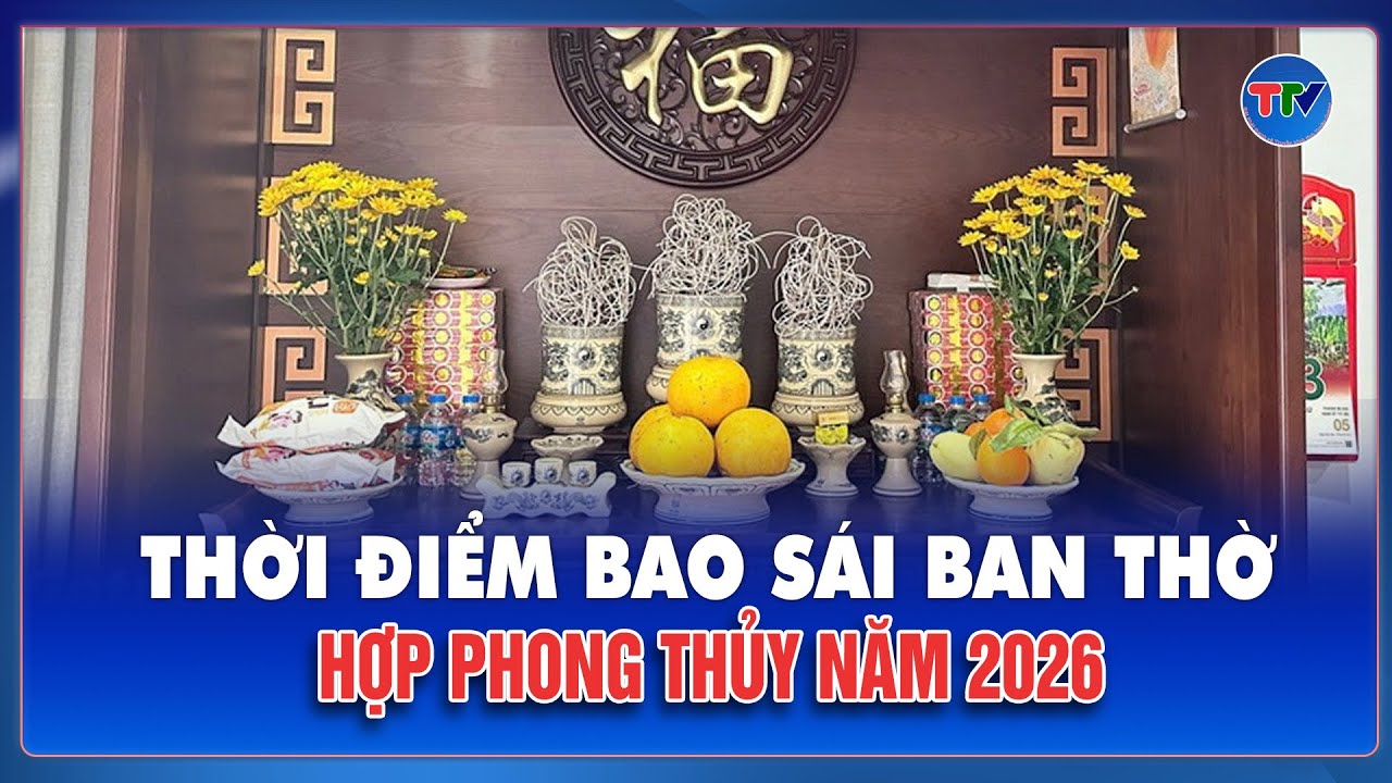 Lập Xuân rơi vào tháng Chạp, năm 2026 nên bao sái ban thờ khi nào cho hợp phong thủy? | TTV