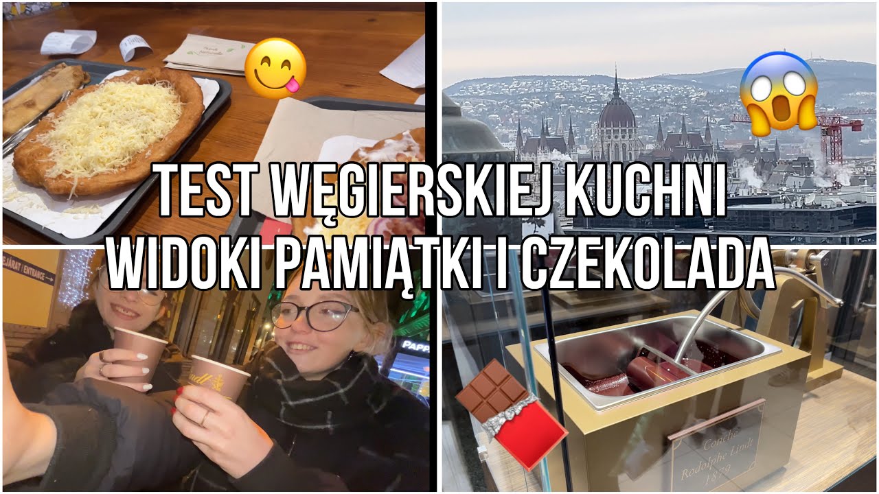 Test węgierskiego jedzenia! Dużo czekolady i pamiątki