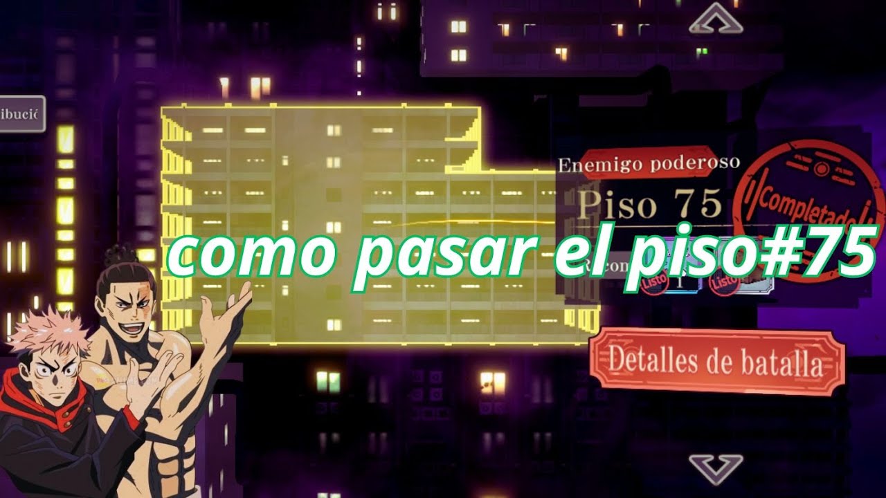 TORRE DE ILUSORIA PISO 75 Jujutsu Kaisen: Phantom Parade