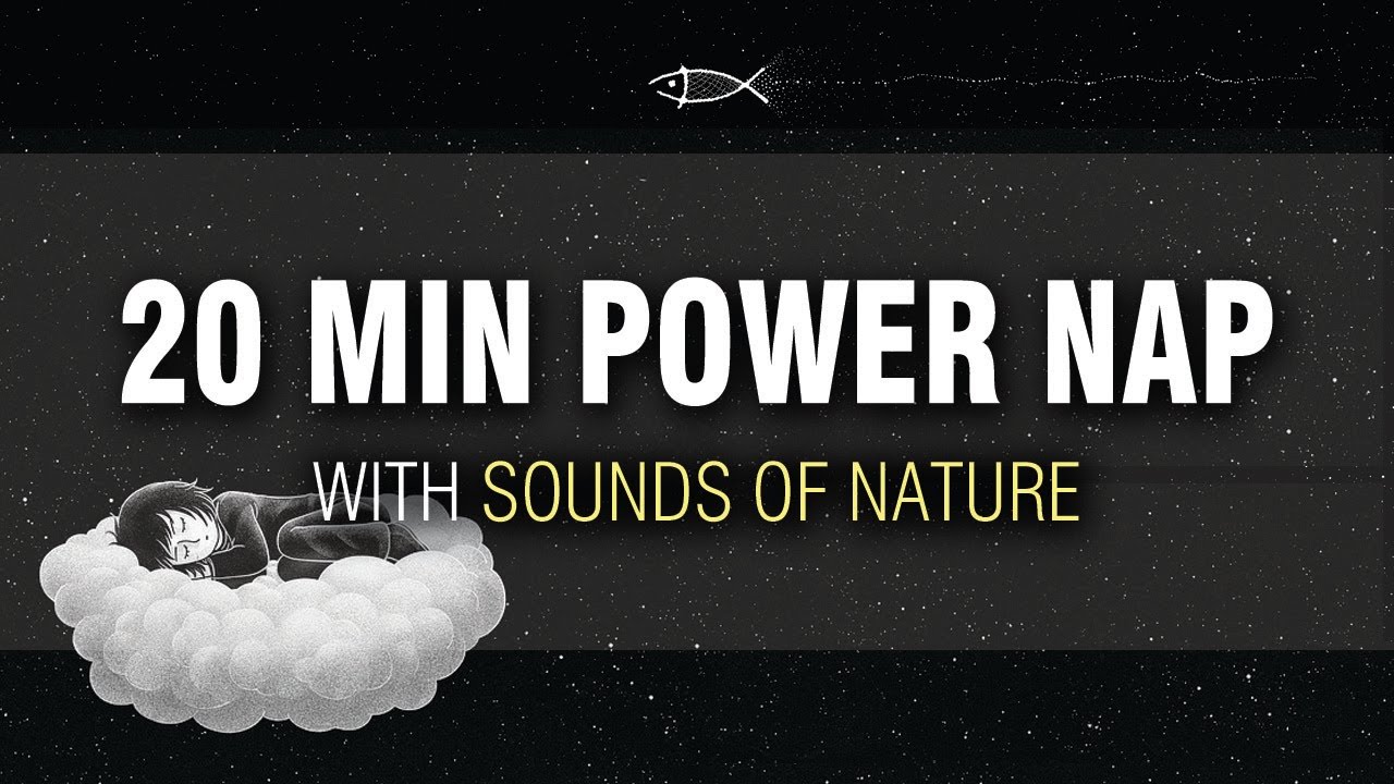 20 Min POWER NAP MUSIC with with Natural Sound for Recharging Deep Power Nap & Focus | Mindfulness