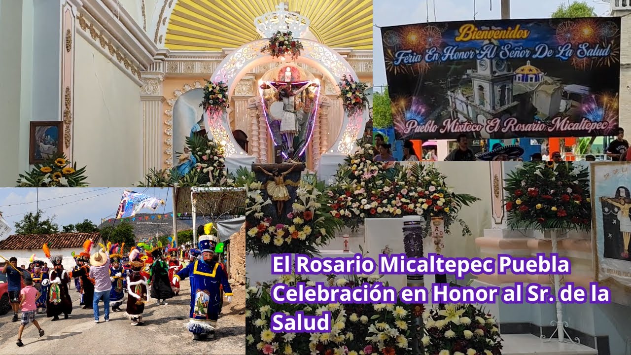 Así fue la festividad en honor  al Señor de la Salud en el Rosario Micaltepec Puebla 2025