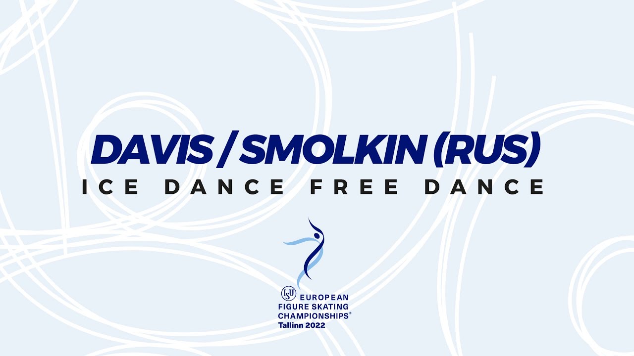 Davis/Smolkin (RUS) | Ice Dance FD | ISU European FS Championships 2022 | Tallinn | #EuroFigure