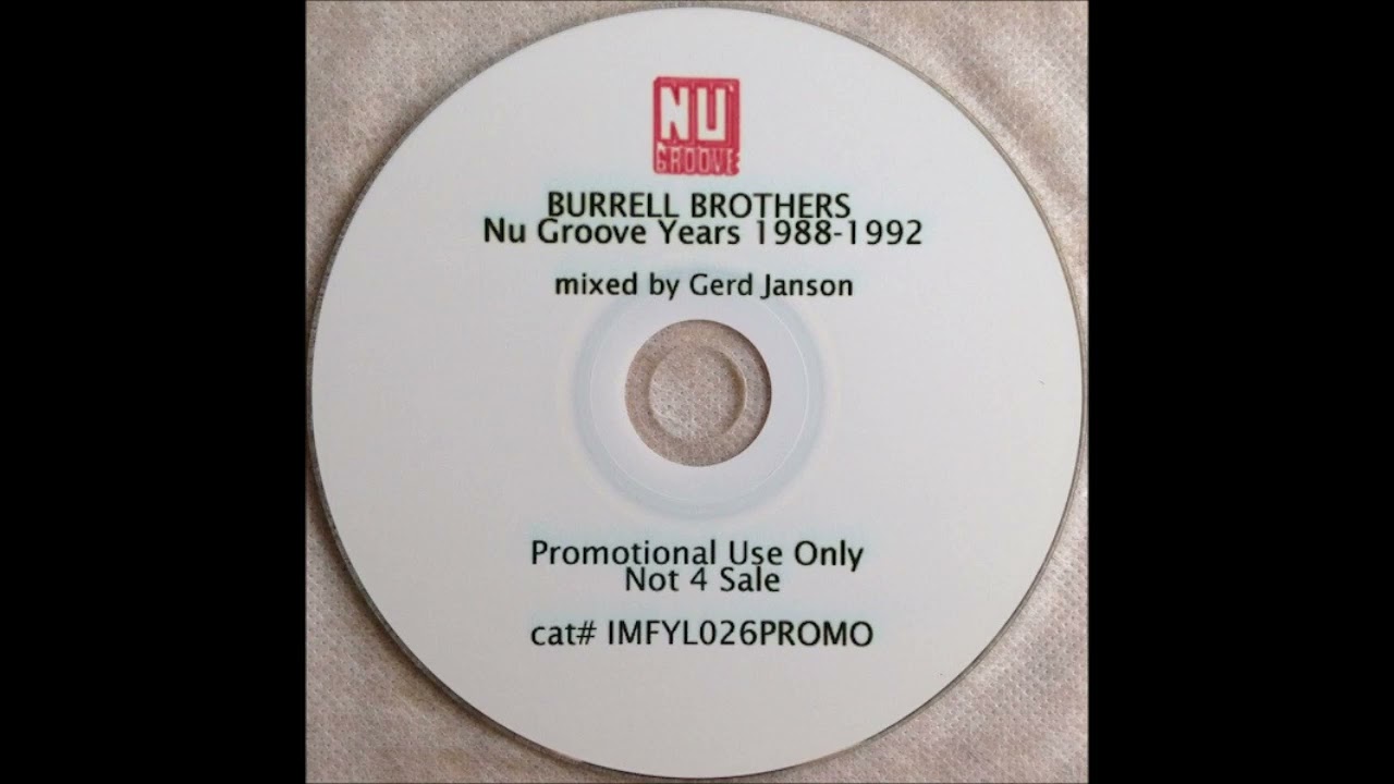 Gerd Janson - Burrell Brothers Nu Groove Years (1988-1992)