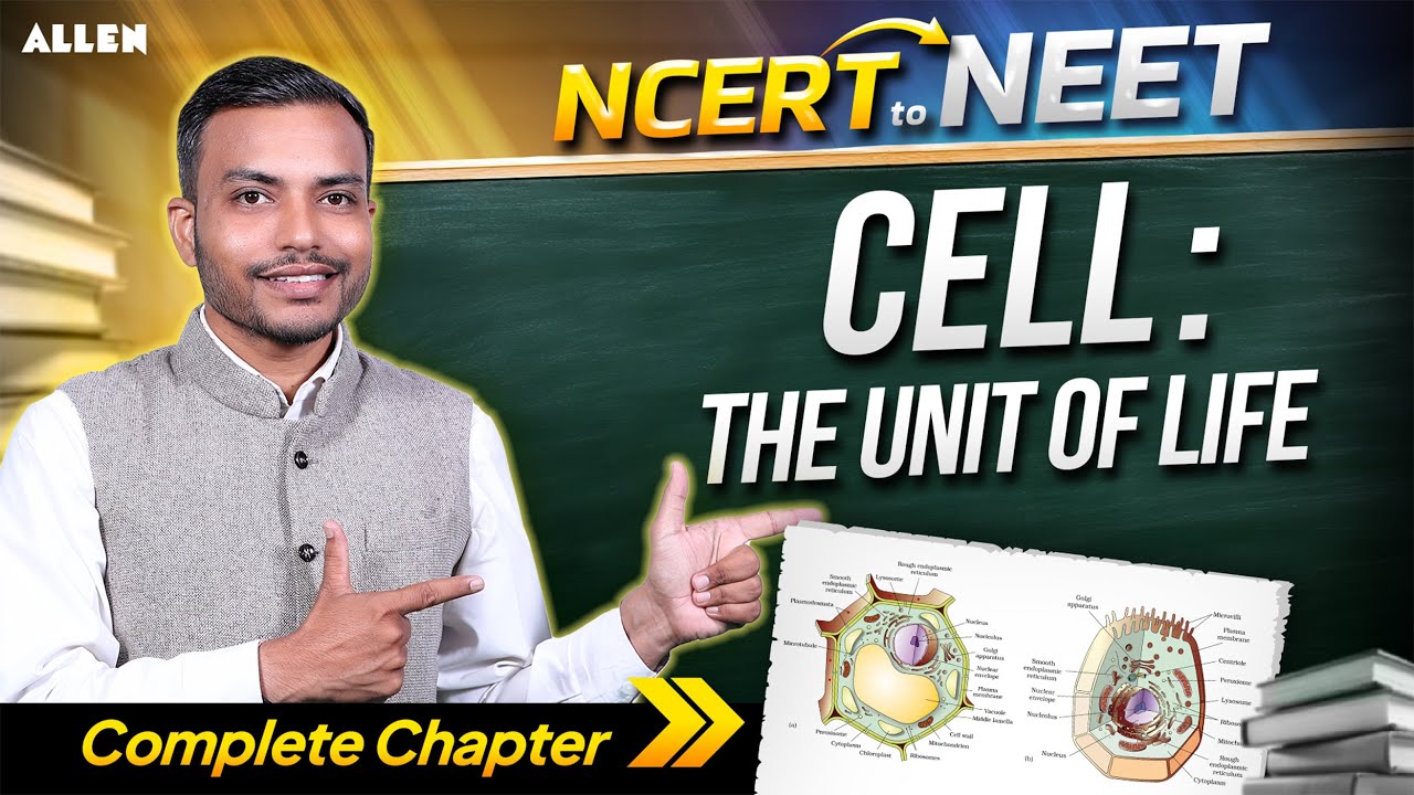 Cell – The Unit of Life | Complete NCERT to NEET Preparation | Aman Parashar Sir