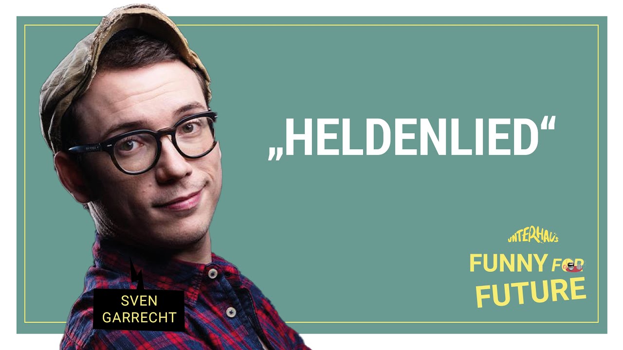 Funny for Future - Sven Garrecht - Heldenlied