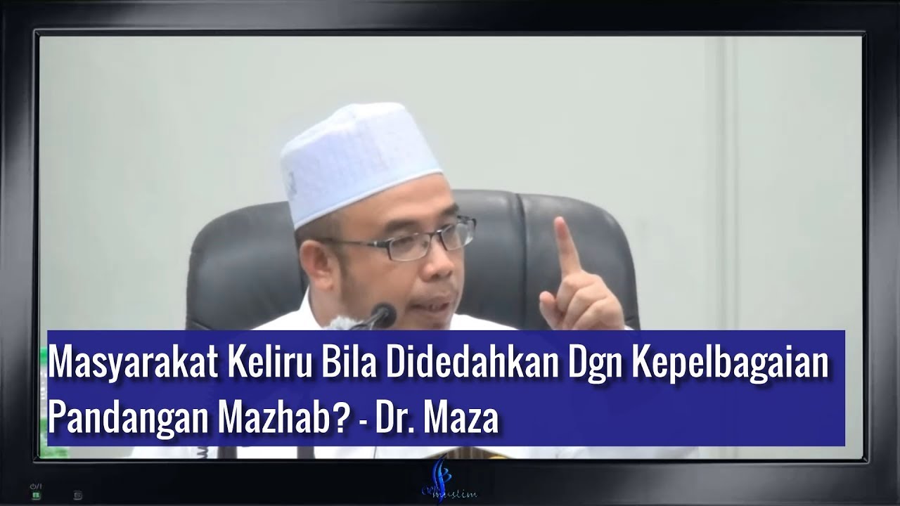 Masyarakat Keliru Bila Didedahkan Dgn Kepelbagaian Pandangan Mazhab? - Dr. Maza