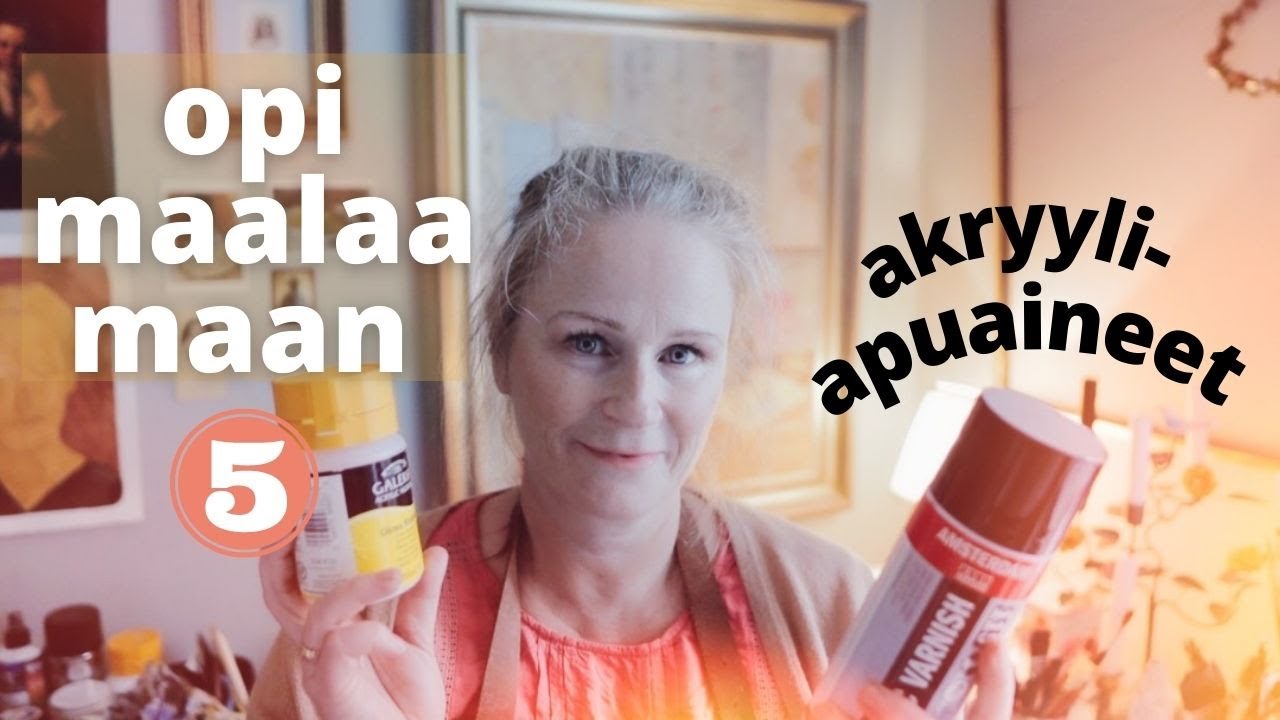 Akryylimaalaus opas 5 - opi maalaamaan - akryylimaalaus aloittelija - apuaineet