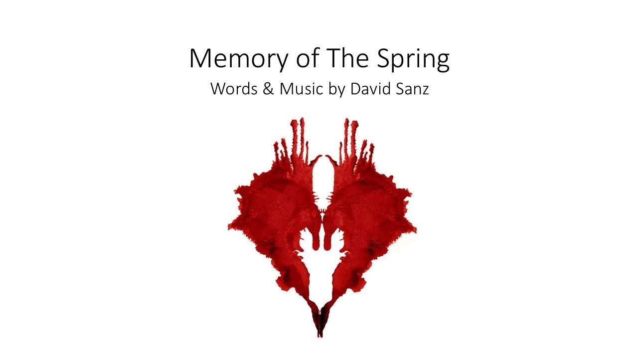 Memory of The Spring - Words & Music by David Sanz