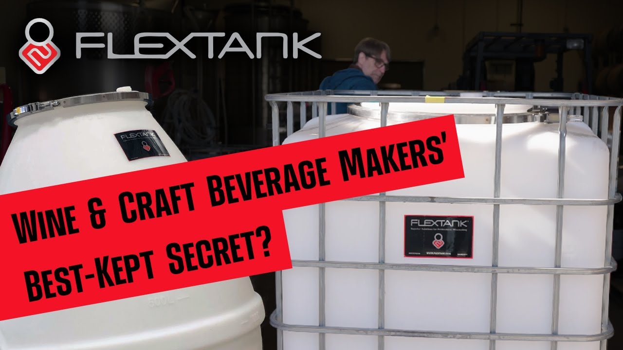 Flextanks: The Industry's Best-Kept Secret for Making Better Wine & Craft Beverages Finally Revealed