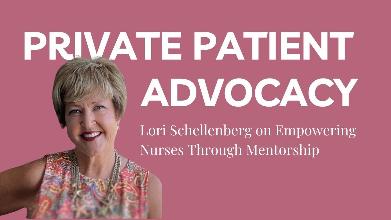 From Bedside Nurse to Private Patient Advocate | Lori's Journey