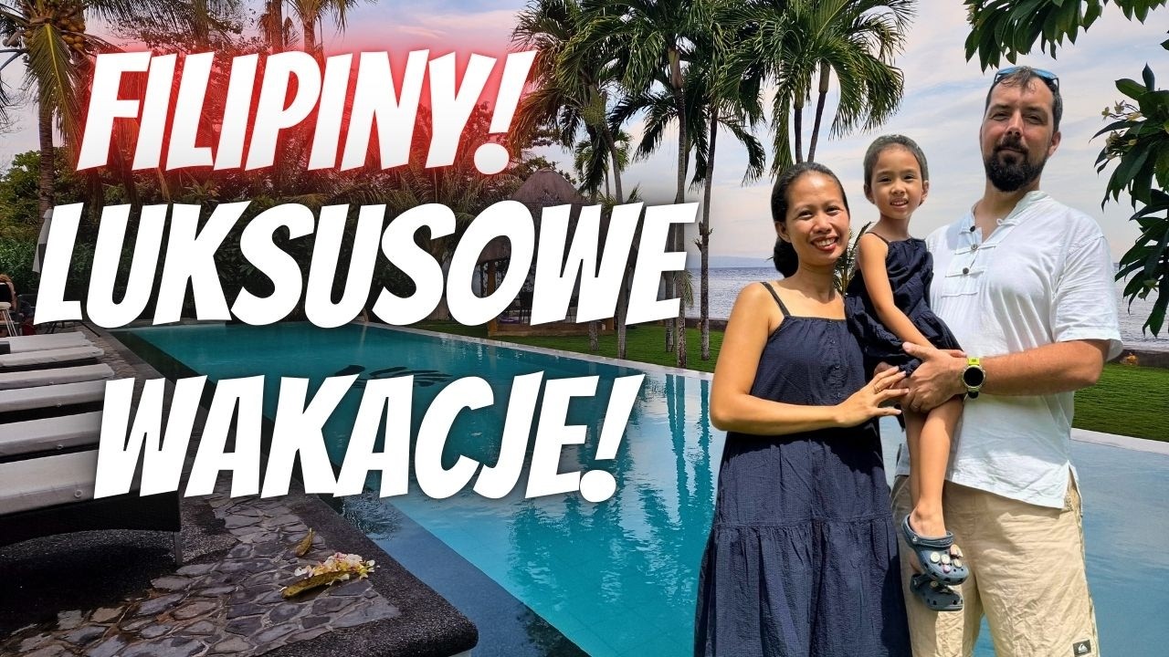 Jak wyglądają luksusowe wakacje na Filipinach? Życie na Filipinach!