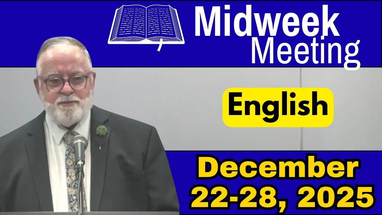 JW Midweek Meeting for this Week December 22-28 2025