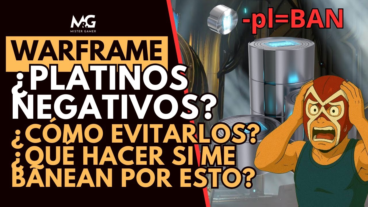 🔥WARFRAME | PLATINOS NEGATIVOS | EVITA UN BAN | ¿QUÉ HACER SI CAES EN ESTA SITUACIÓN Y MÁS🔥