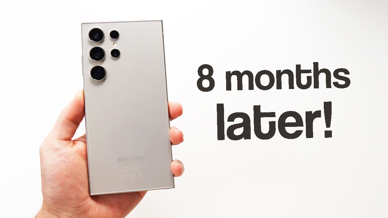 Galaxy S24 Ultra - My experience after 8 months!