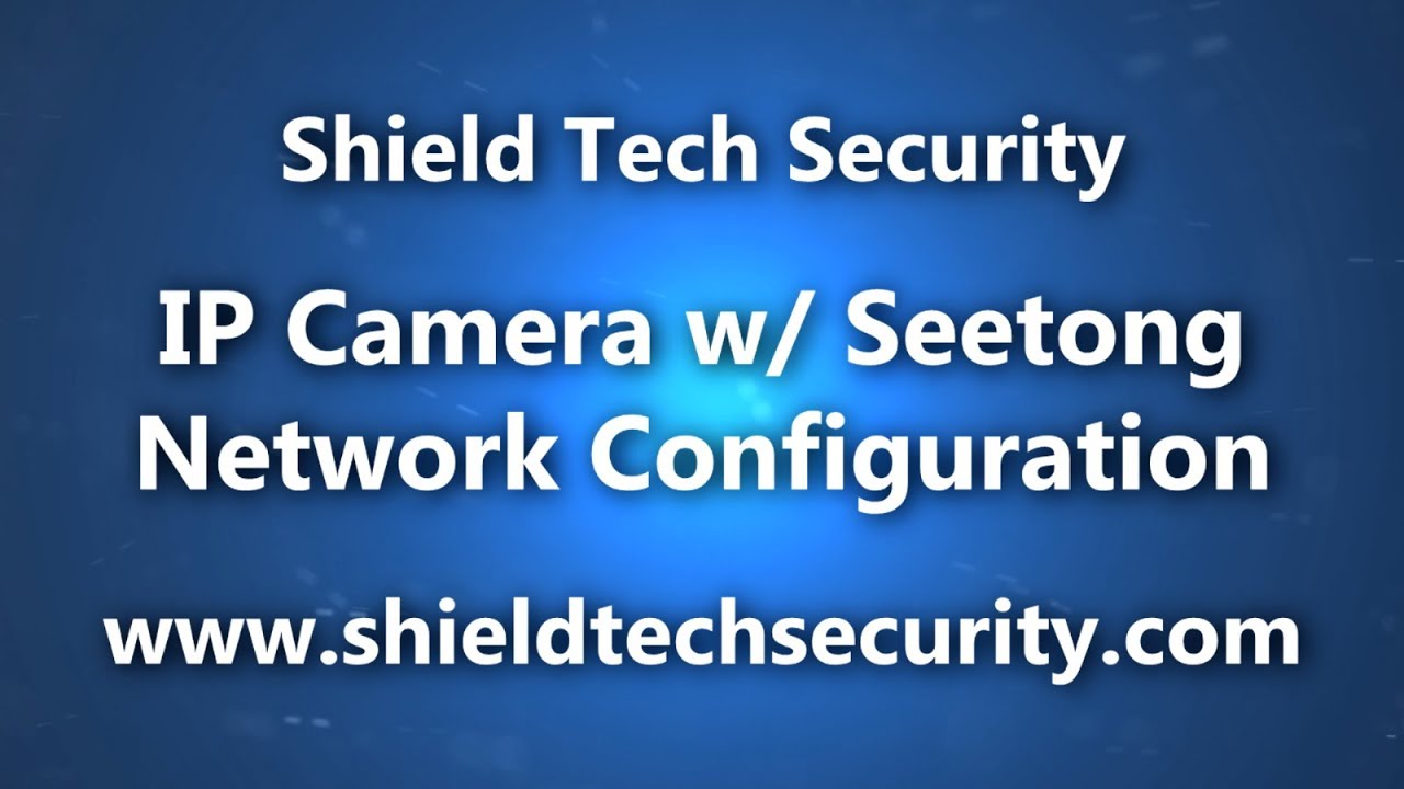 Seetong IP Camera - Network Configuration