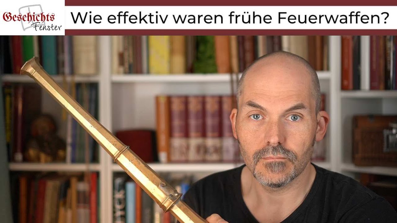 Feuerwaffen II: Wie effektiv waren fr&uuml;he Feuerwaffen?