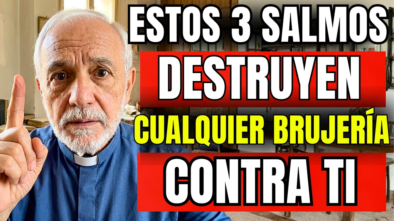 3 SALMOS que DESTRUYEN la BRUJERÍA y cualquier ATAQUE ESPIRITUAL 🙏 Padre Samuel