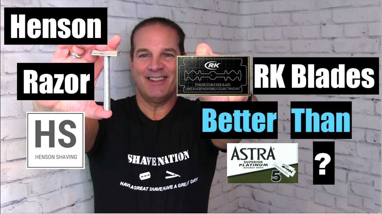 Henson with RK Blades-Better Than Astra?
