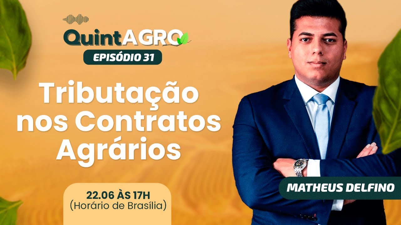 QuintAgro Ep. 31 - Tributação nos Contratos Agrários