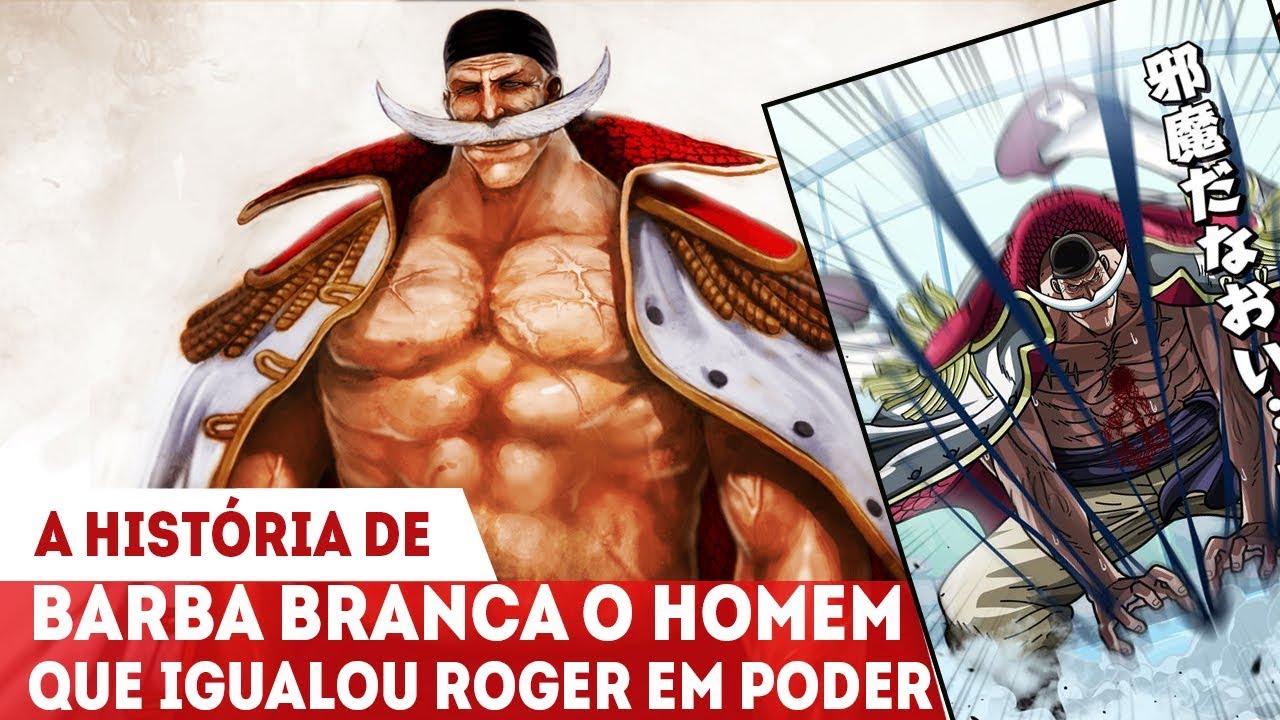 A HISTÓRIA DE BARBA BRANCA - EDWARD NEWGATE E SEU TESOURO MAIS VALIOSO QUE O PRÓPRIO ONE PIECE