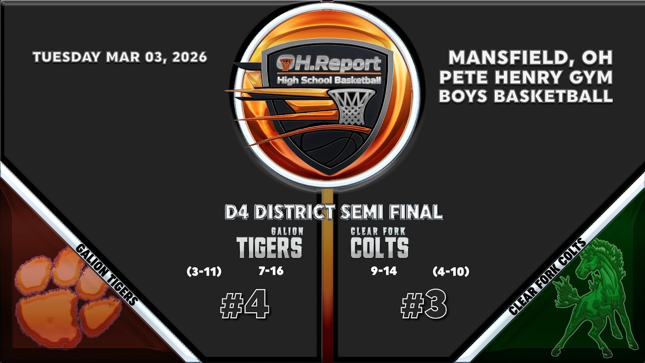 #4 Galion (7-17) vs #3 Clear Fork (9-14) - D4 District Semifinal Boys Hoops