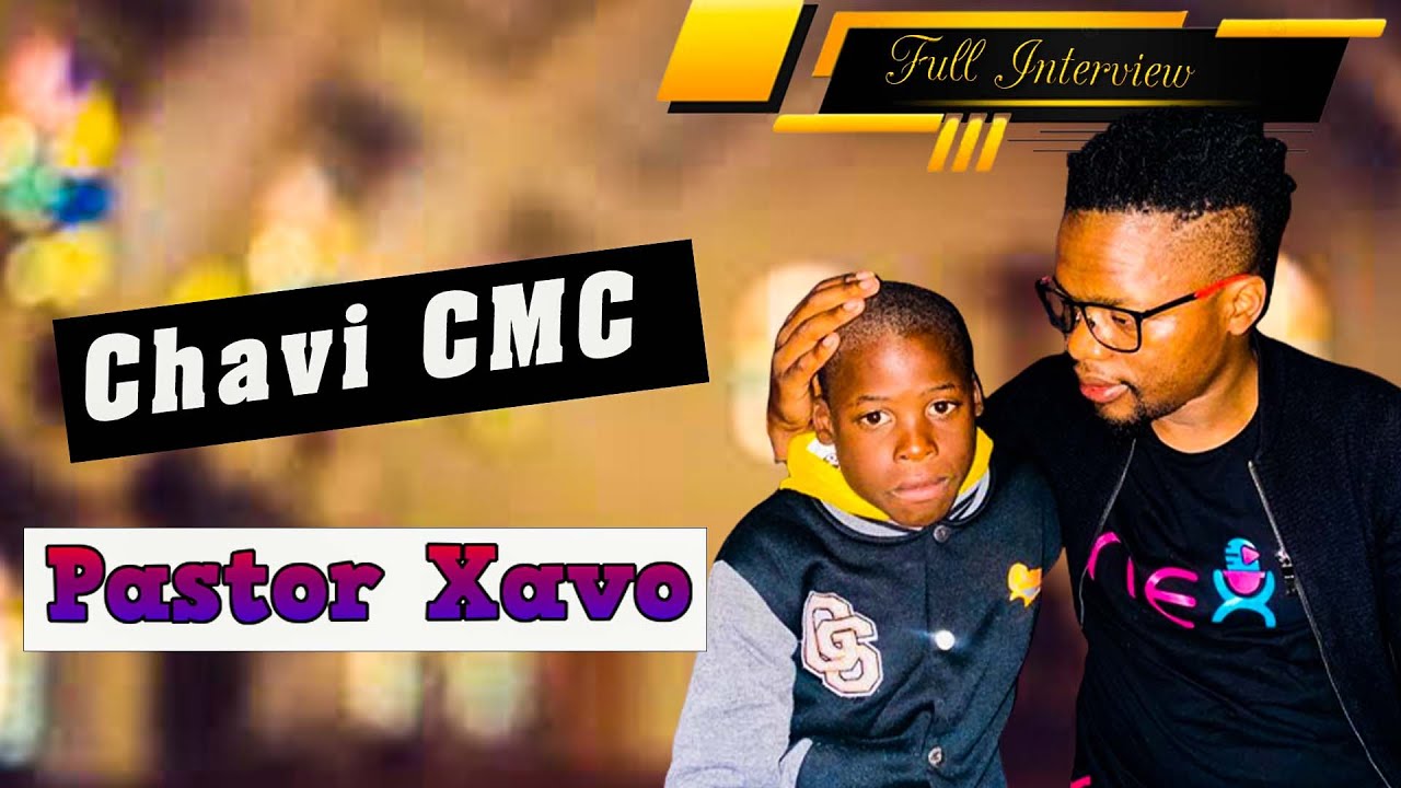 Chavi CMC interview Pastor Nxavo  Full Interview