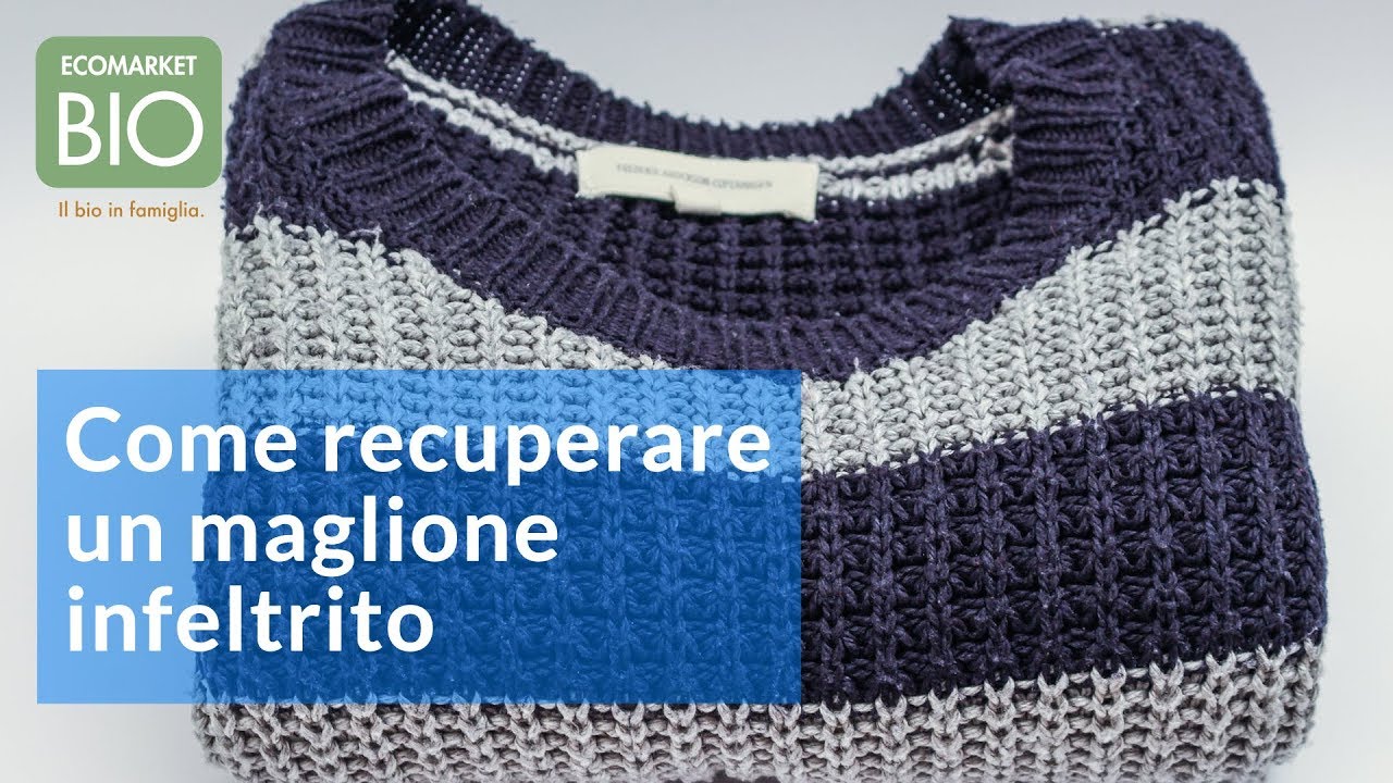 Come recuperare un maglione infeltrito - EcomarketBio
