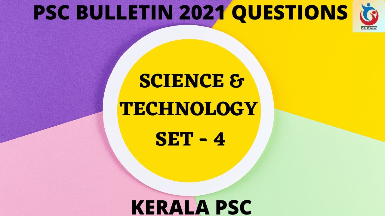 Science & Technology - PSC Bulletin Special 25 Questions | Set - 4 | Kerala PSC | For All PSC Exams