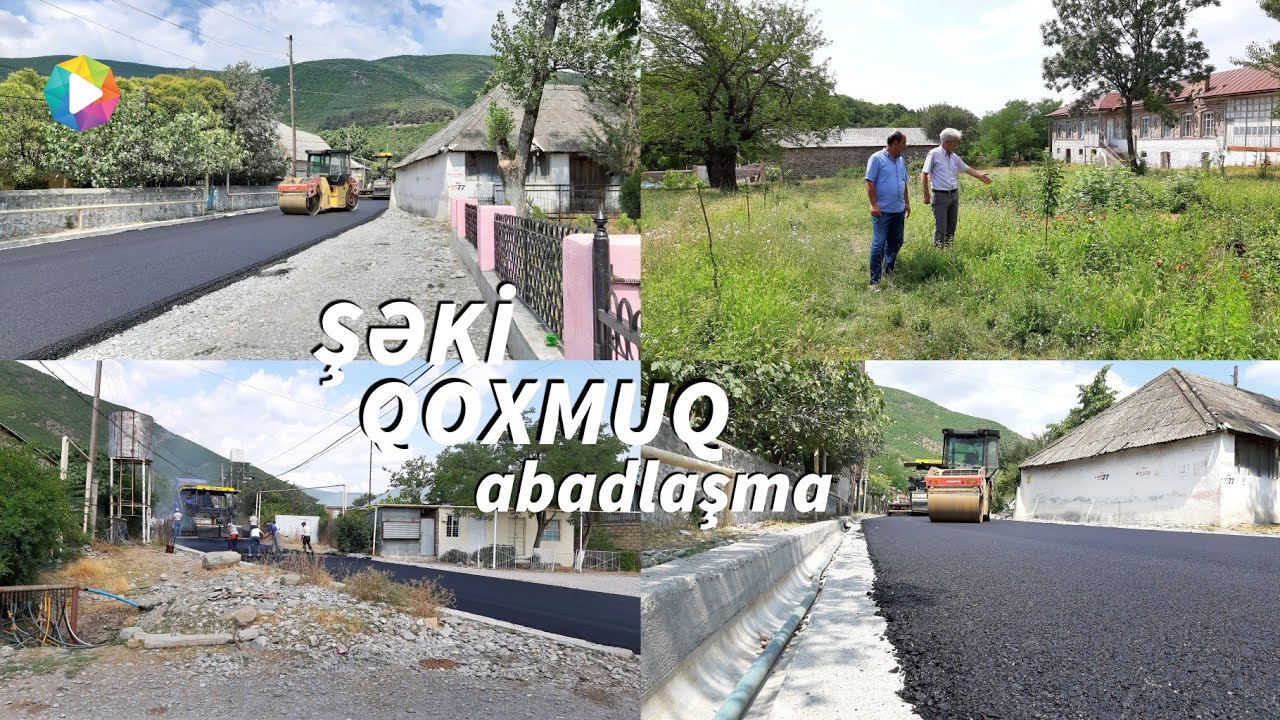 Şəkinin Qoxmuq kəndinin abadlaşması haqda.. (12.07.2020)