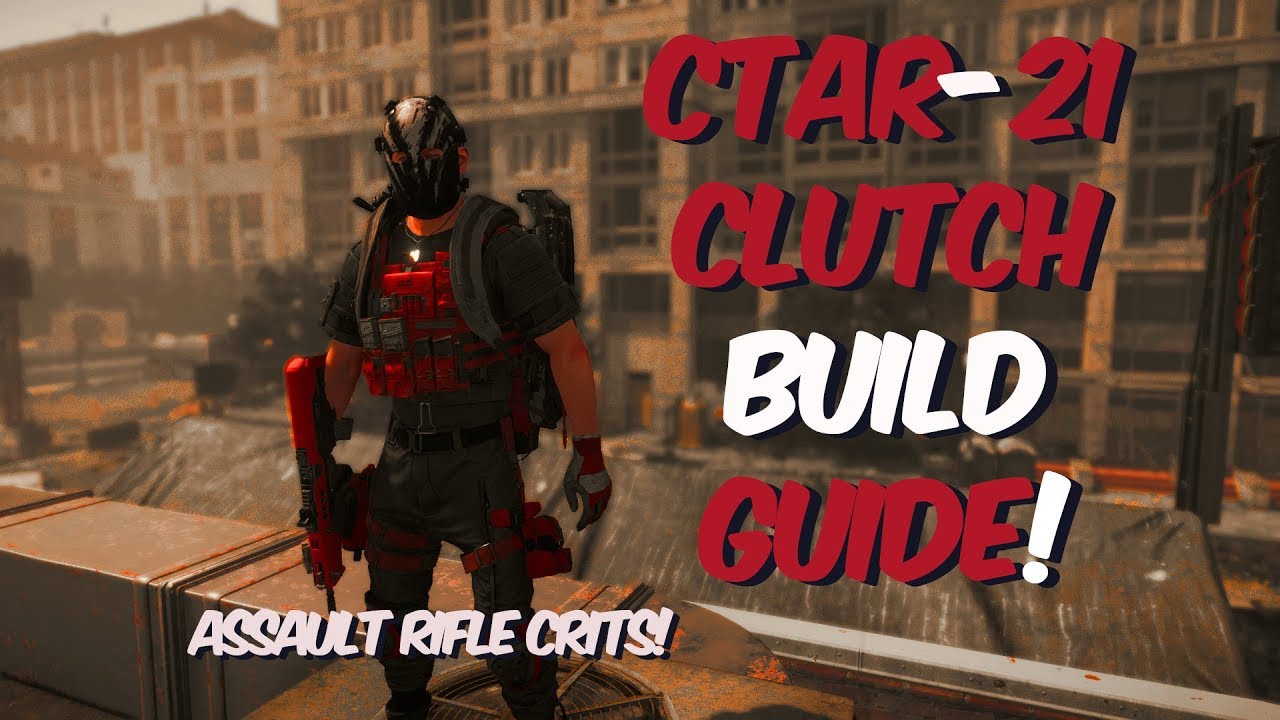 The Division 2 - Ctar-21 Clutch Build Guide!