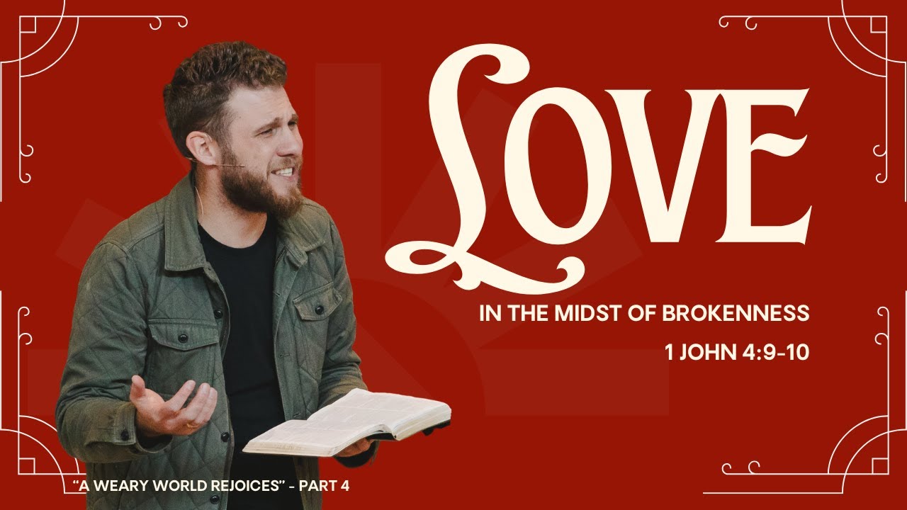 Love in the Midst of Brokenness | 1 John 4:9–10 | Advent | Peter Frey | Eastpoint Church Durham